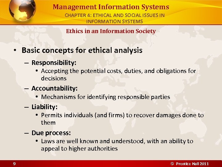 Management Information Systems CHAPTER 4: ETHICAL AND SOCIAL ISSUES IN INFORMATION SYSTEMS Ethics in