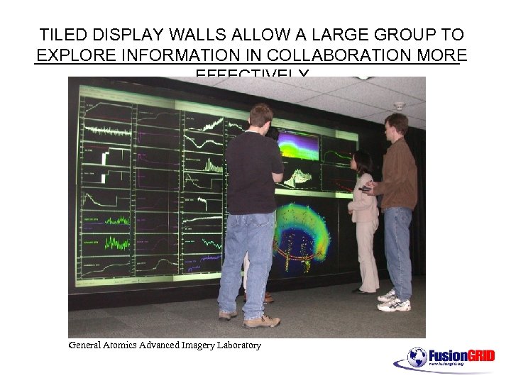 TILED DISPLAY WALLS ALLOW A LARGE GROUP TO EXPLORE INFORMATION IN COLLABORATION MORE EFFECTIVELY