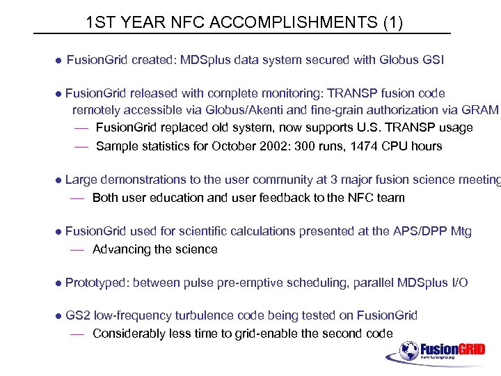 1 ST YEAR NFC ACCOMPLISHMENTS (1) l Fusion. Grid created: MDSplus data system secured