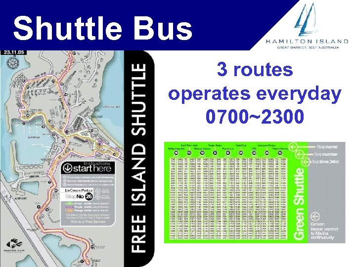 Shuttle Bus 3 routes operates everyday 0700~2300 