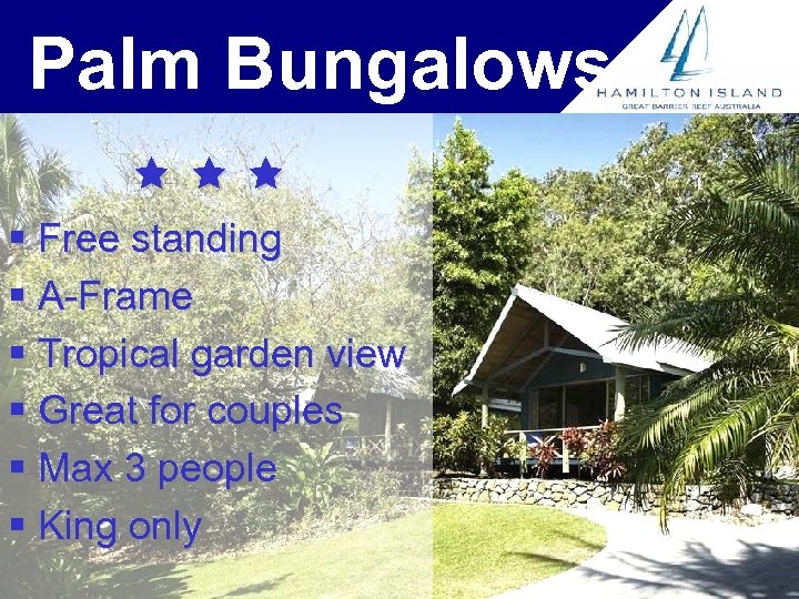 Palm Bungalows § Free standing § A-Frame § Tropical garden view § Great for