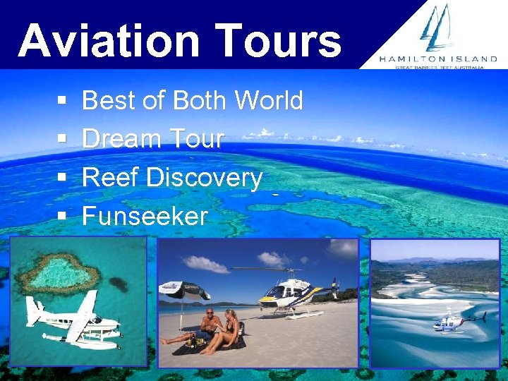 Aviation Tours § § Best of Both World Dream Tour Reef Discovery Funseeker 