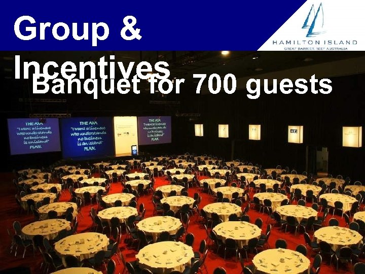 Group & Incentives 700 guests Banquet for 