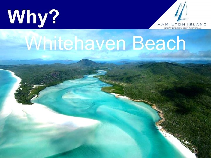 Why? Whitehaven Beach 