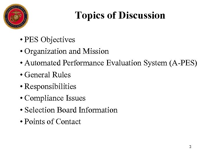 Topics of Discussion • PES Objectives • Organization and Mission • Automated Performance Evaluation