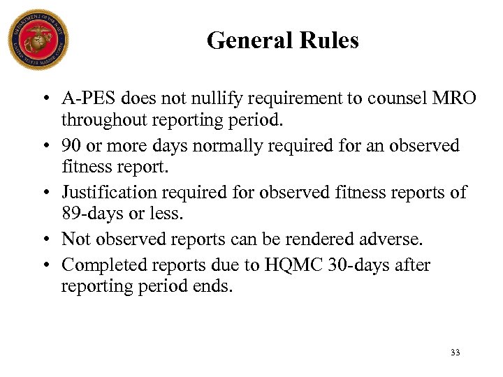 General Rules • A-PES does not nullify requirement to counsel MRO throughout reporting period.