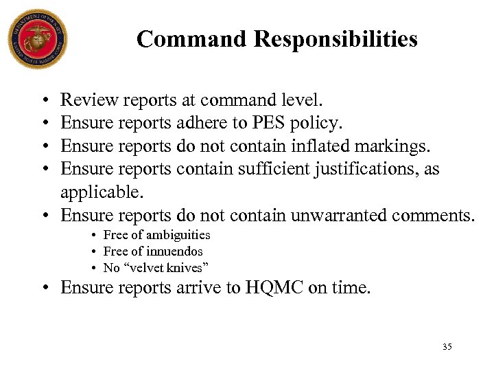 Command Responsibilities • • Review reports at command level. Ensure reports adhere to PES