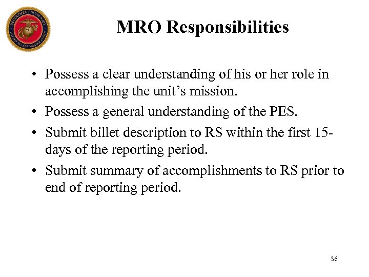 MRO Responsibilities • Possess a clear understanding of his or her role in accomplishing