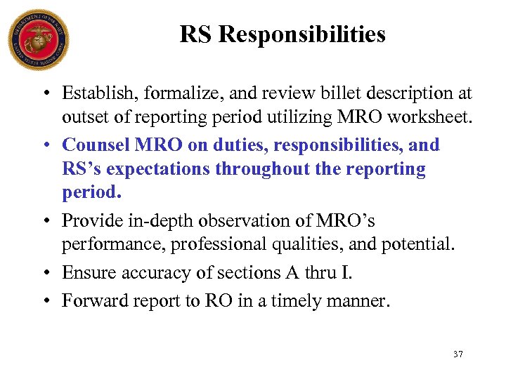 RS Responsibilities • Establish, formalize, and review billet description at outset of reporting period