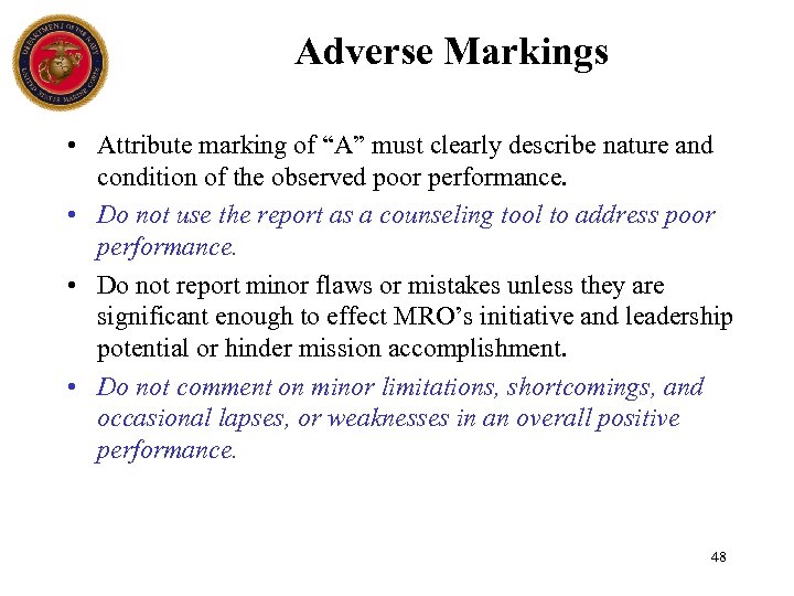 Adverse Markings • Attribute marking of “A” must clearly describe nature and condition of