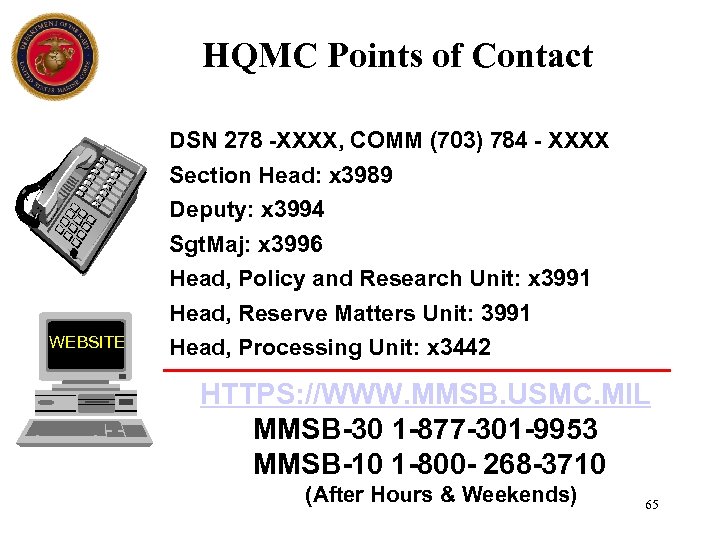 HQMC Points of Contact WEBSITE DSN 278 -XXXX, COMM (703) 784 - XXXX Section