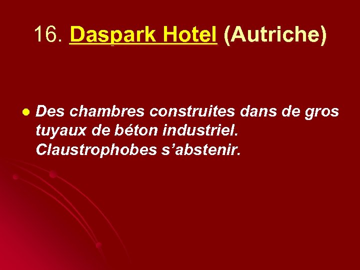 16. Daspark Hotel (Autriche) l Des chambres construites dans de gros tuyaux de béton