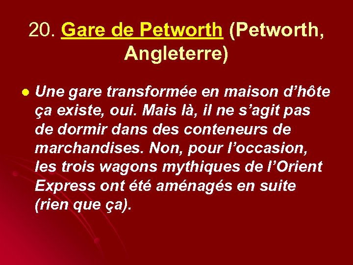 20. Gare de Petworth (Petworth, Angleterre) l Une gare transformée en maison d’hôte ça