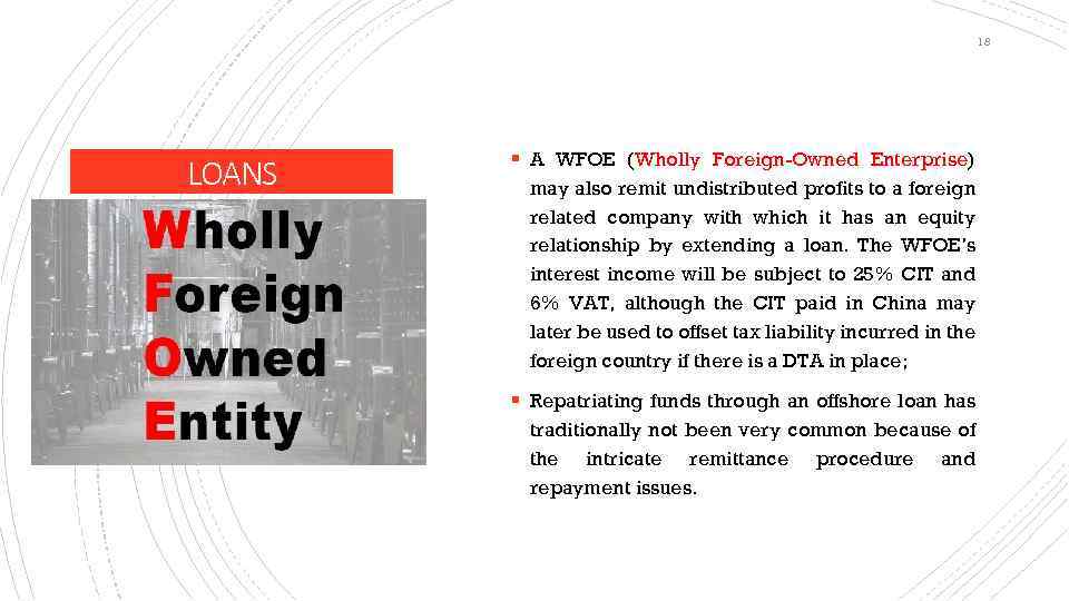 18 LOANS § A WFOE (Wholly Foreign-Owned Enterprise) may also remit undistributed profits to