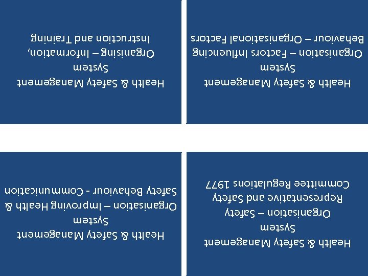 Health & Safety Management System Organising – Information, Instruction and Training Health & Safety