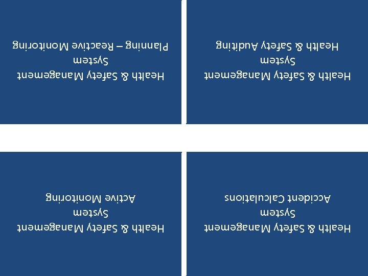 Health & Safety Management System Planning – Reactive Monitoring Health & Safety Management System