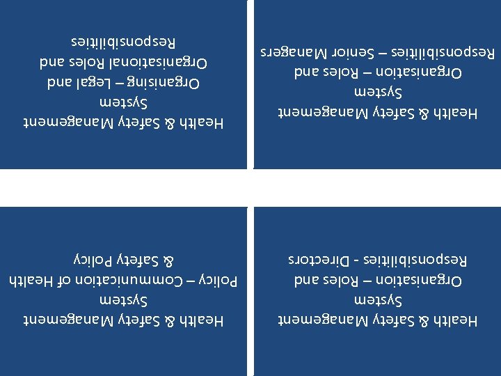 Health & Safety Management System Organising – Legal and Organisational Roles and Responsibilities Health