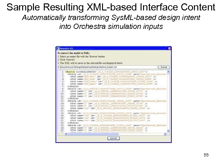 Sample Resulting XML-based Interface Content Automatically transforming Sys. ML-based design intent into Orchestra simulation
