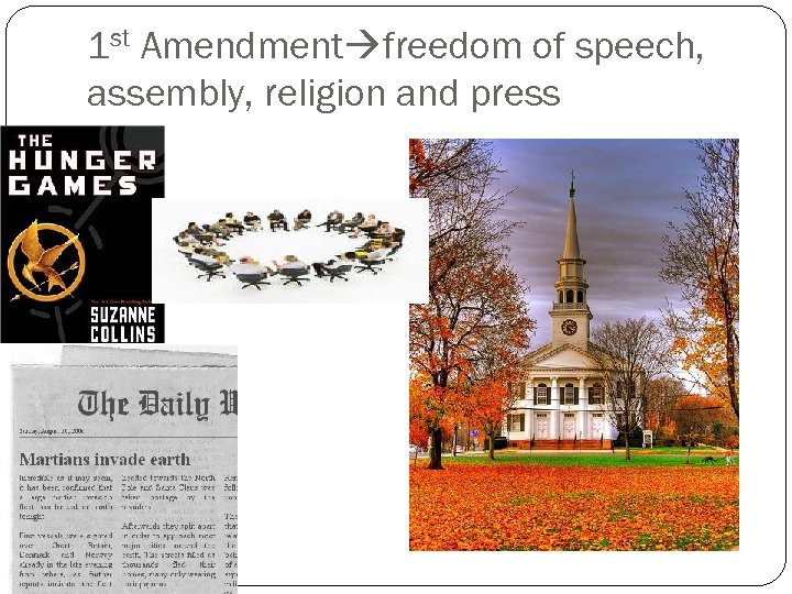 1 st Amendment freedom of speech, assembly, religion and press 