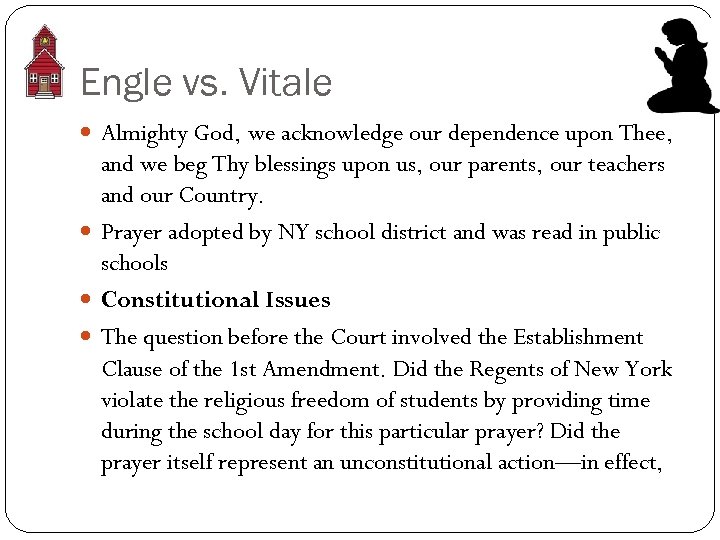 Engle vs. Vitale Almighty God, we acknowledge our dependence upon Thee, and we beg