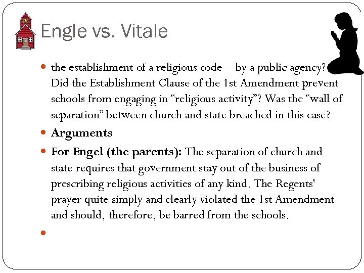 Engle vs. Vitale the establishment of a religious code—by a public agency? Did the