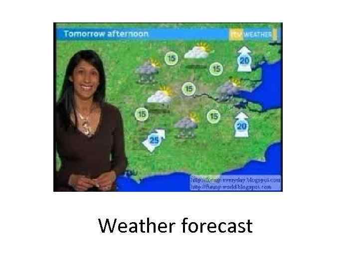 Weather forecast 