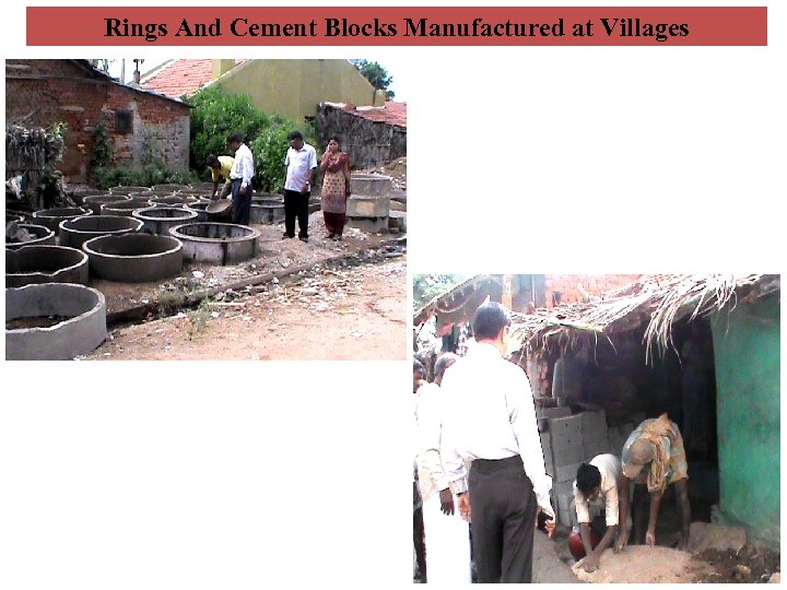 Rings And Cement Blocks Manufactured at Villages 