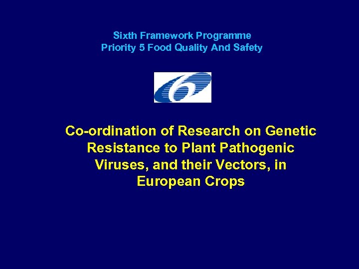 Sixth Framework Programme Priority 5 Food Quality And Safety Co-ordination of Research on Genetic