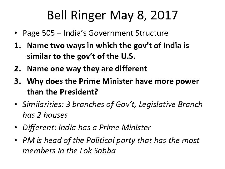 Bell Ringer May 8, 2017 • Page 505 – India’s Government Structure 1. Name