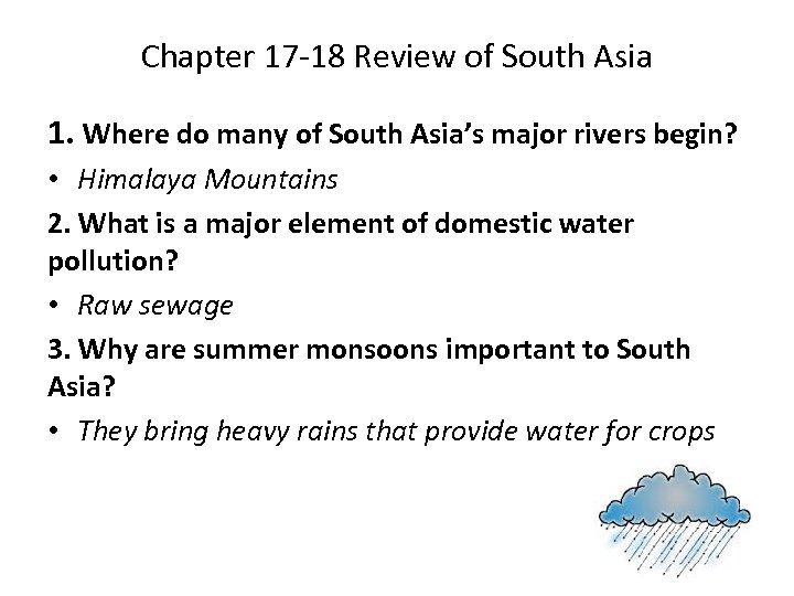 Chapter 17 -18 Review of South Asia 1. Where do many of South Asia’s
