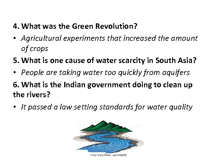 4. What was the Green Revolution? • Agricultural experiments that increased the amount of