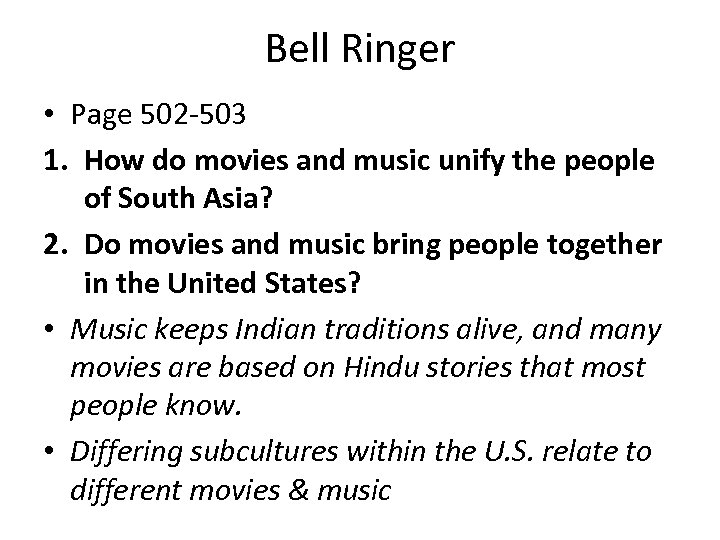 Bell Ringer • Page 502 -503 1. How do movies and music unify the
