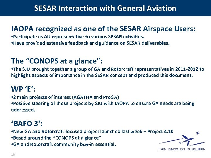 SESAR Interaction with General Aviation IAOPA recognized as one of the SESAR Airspace Users: