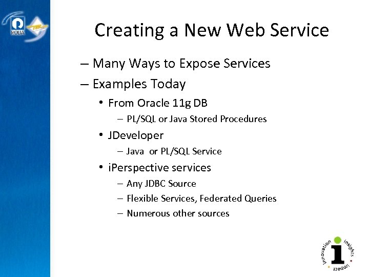 Creating a New Web Service – Many Ways to Expose Services – Examples Today