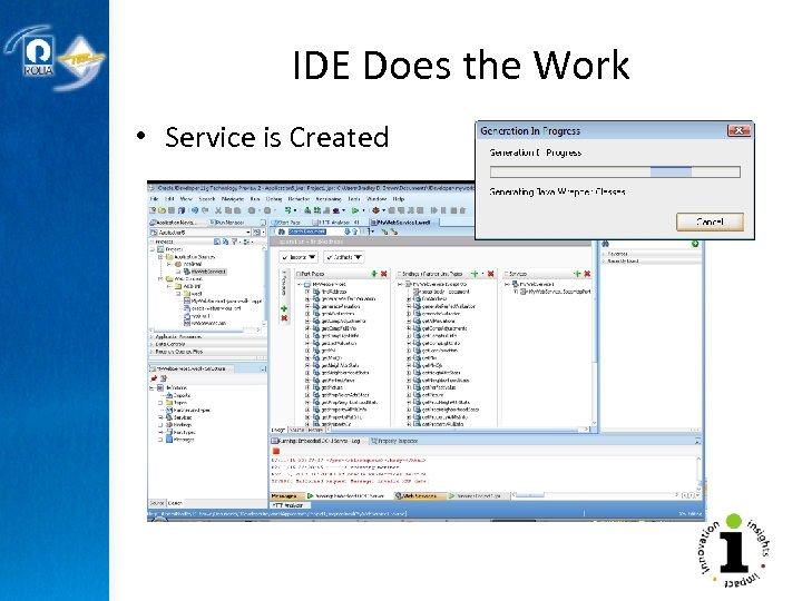 IDE Does the Work • Service is Created 