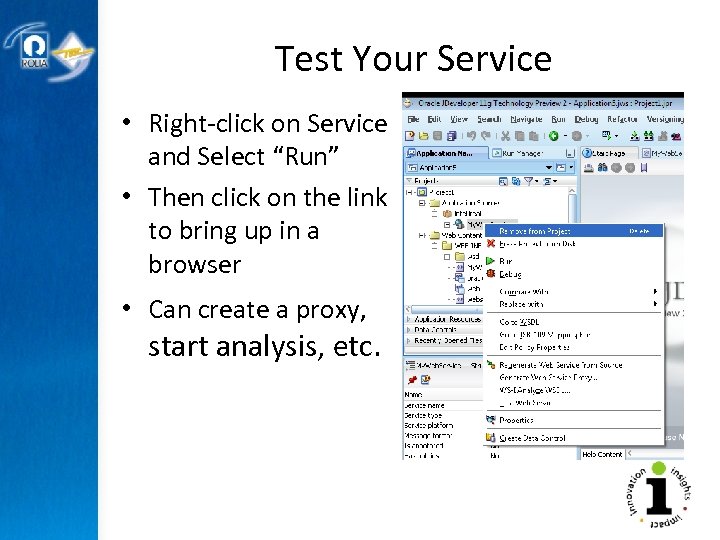Test Your Service • Right-click on Service and Select “Run” • Then click on