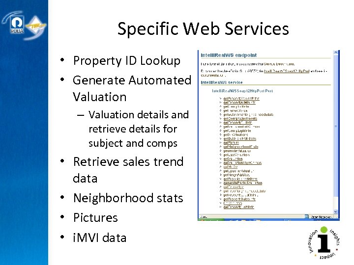Specific Web Services • Property ID Lookup • Generate Automated Valuation – Valuation details