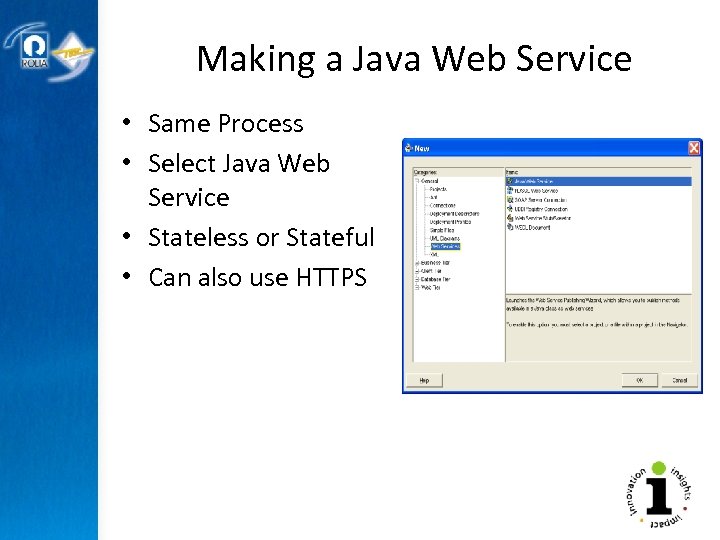 Making a Java Web Service • Same Process • Select Java Web Service •