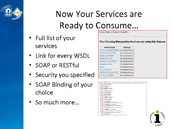 Now Your Services are Ready to Consume… • Full list of your services •