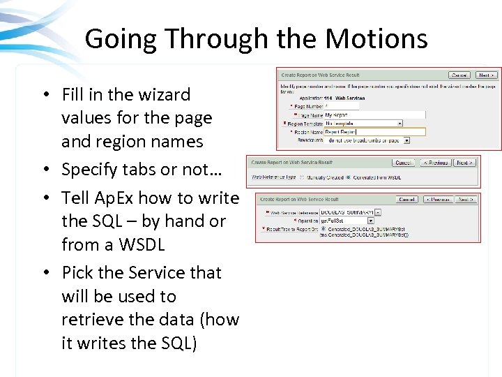 Going Through the Motions • Fill in the wizard values for the page and