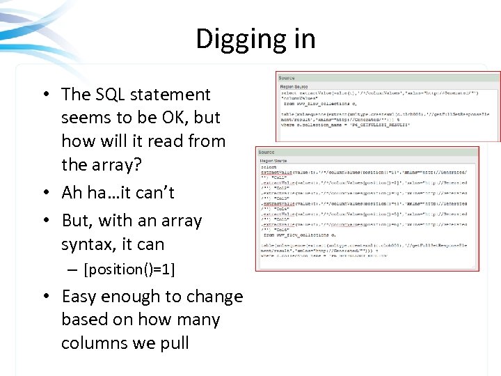 Digging in • The SQL statement seems to be OK, but how will it