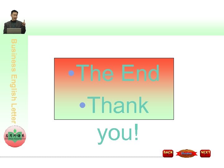 Business English Letter • The End • Thank you! 