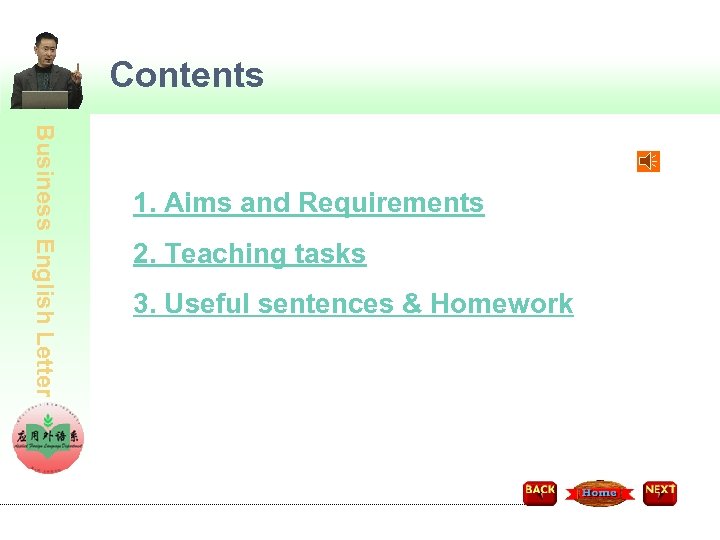 Contents Business English Letter 1. Aims and Requirements 2. Teaching tasks 3. Useful sentences