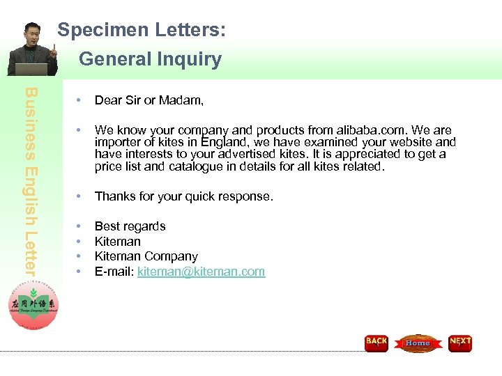 Specimen Letters: General Inquiry Business English Letter • Dear Sir or Madam, • We