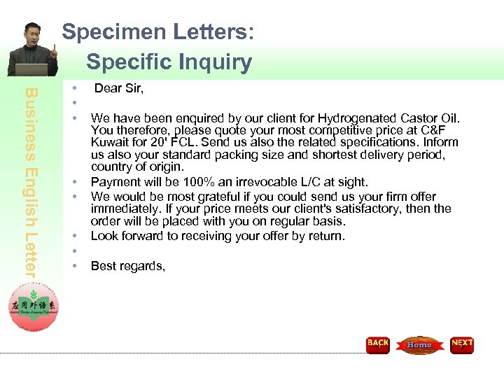 Specimen Letters: Specific Inquiry Business English Letter • • Dear Sir, We have been