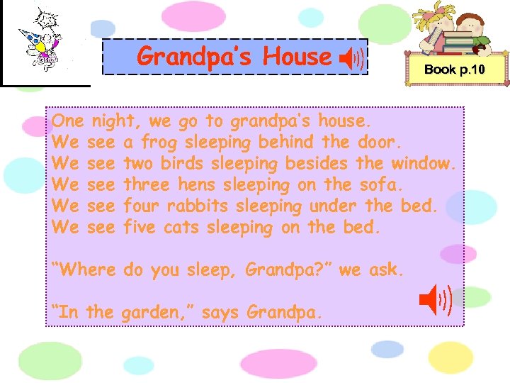 Grandpa’s House Book p. 10 One night, we go to grandpa’s house. We see