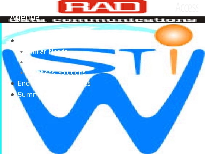 Agenda • Target Markets • Similar Needs • Trends • Countless Solutions • Endless