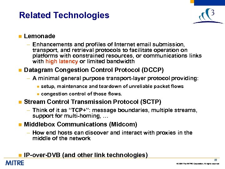 Related Technologies n Lemonade – Enhancements and profiles of Internet email submission, transport, and