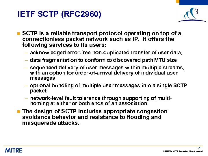 IETF SCTP (RFC 2960) n SCTP is a reliable transport protocol operating on top