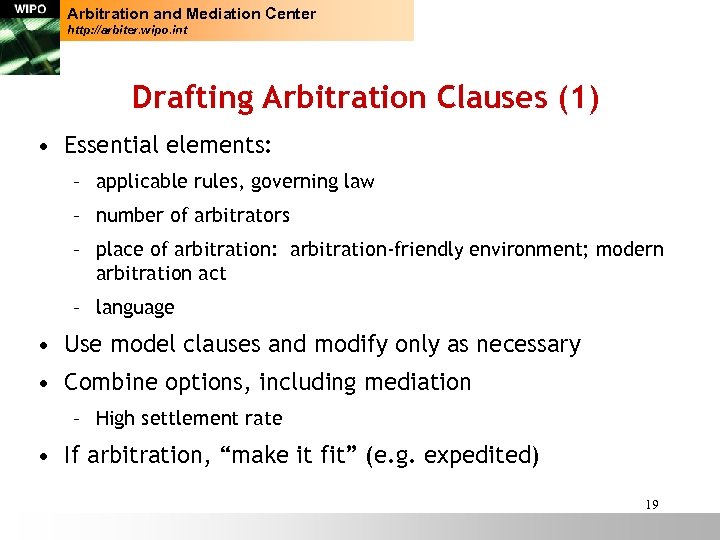 Arbitration and Mediation Center http: //arbiter. wipo. int Drafting Arbitration Clauses (1) • Essential